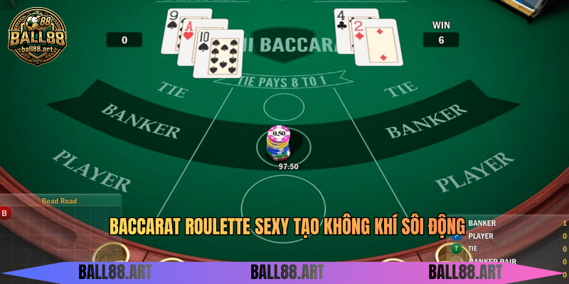 Sexy Casino - Sân Chơi Casino Quyến Rũ Nhất Baccarat roulette sexy tạo không khí sôi động