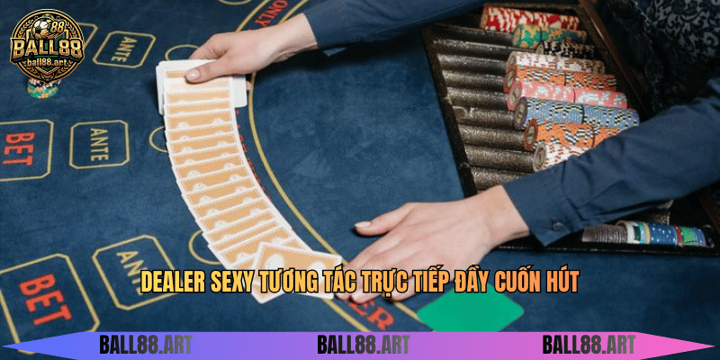 Sexy Casino - Sân Chơi Casino Quyến Rũ Nhất Dealer sexy tương tác trực tiếp đầy cuốn hút