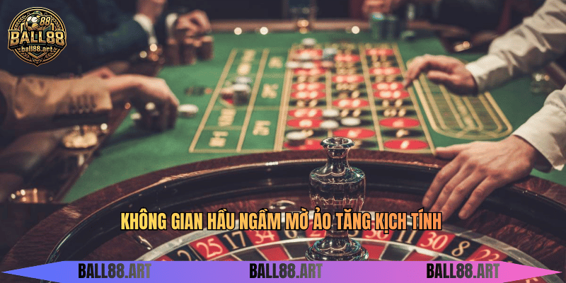 Hầu Ngầm - Trò Chơi Bí Ẩn Đầy Quyến Rũ Không gian hầu ngầm mờ ảo tăng kịch tính